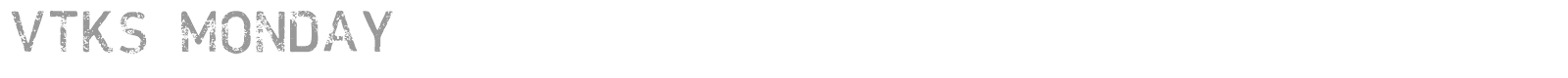 VTKS Monday font preview